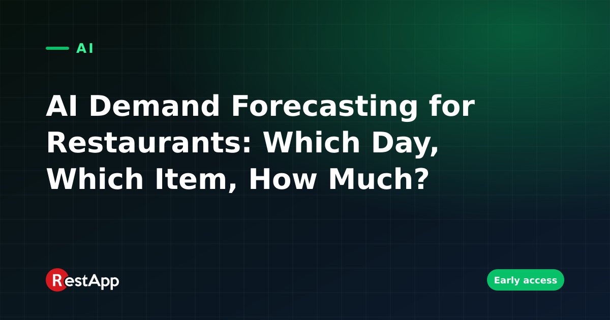 AI Demand Forecasting for Restaurants: Which Day, Which Item, How Much?