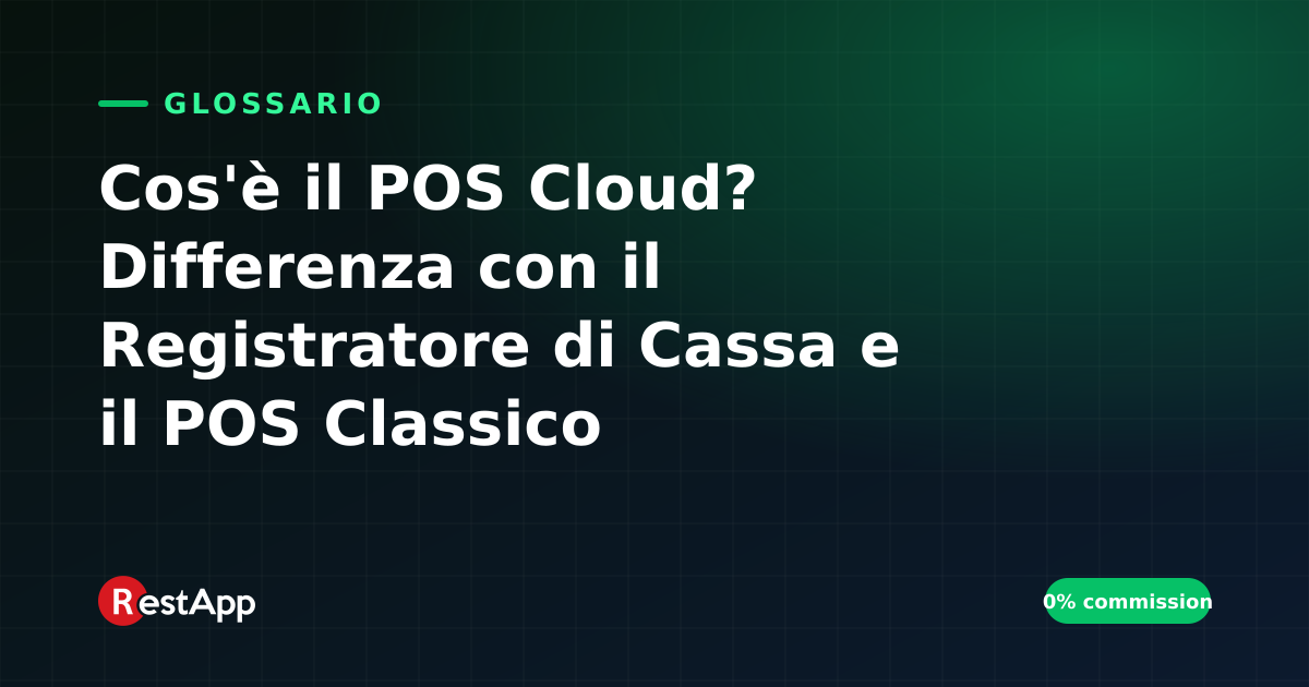 Cos'è il POS Cloud? Differenza con il Registratore di Cassa e il POS Classico