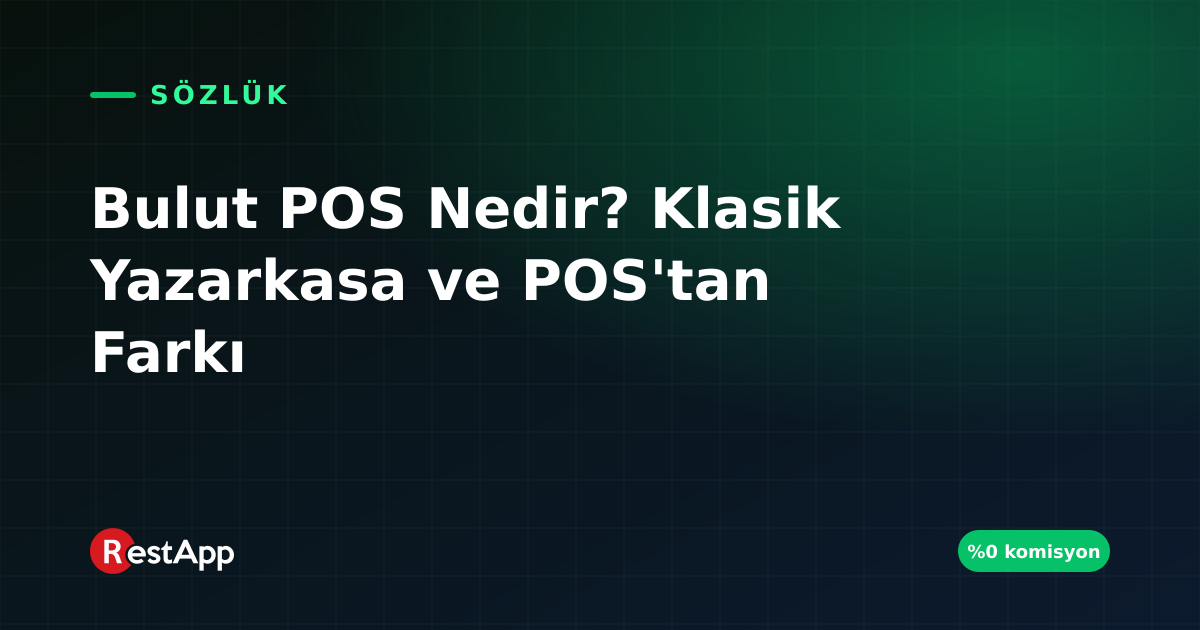 Bulut POS Nedir? Klasik Yazarkasa ve POS'tan Farkı