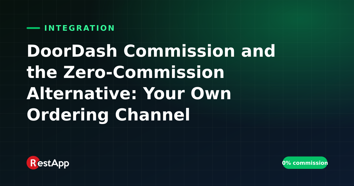 DoorDash Commission and the Zero-Commission Alternative: Your Own Ordering Channel