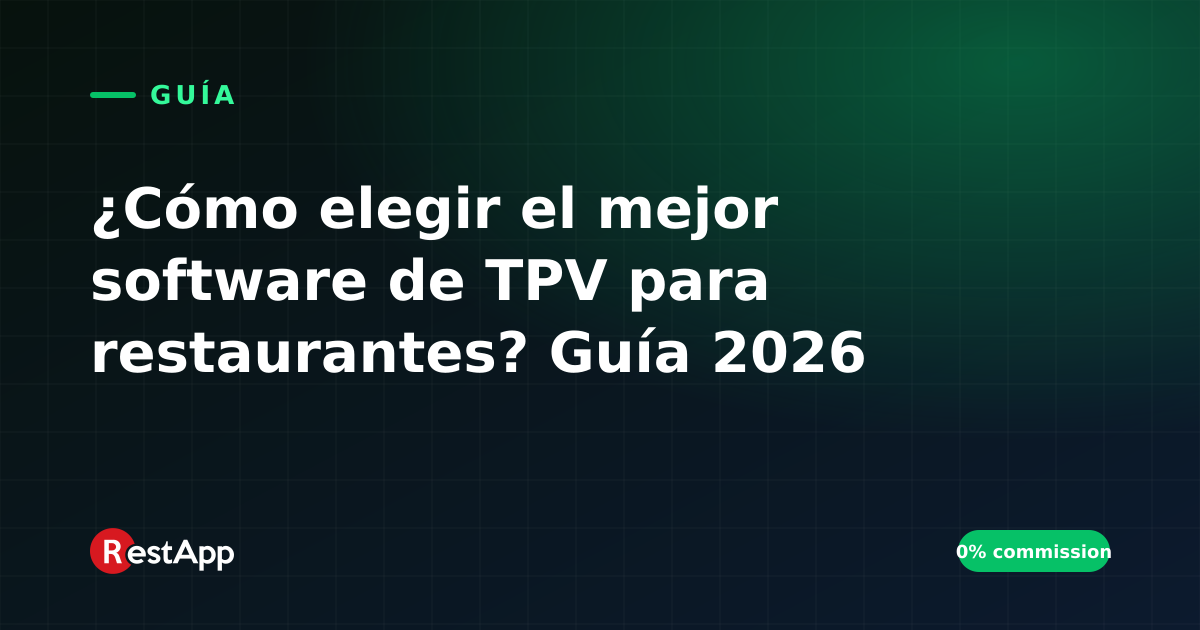 ¿Cómo elegir el mejor software de TPV para restaurantes? Guía 2026