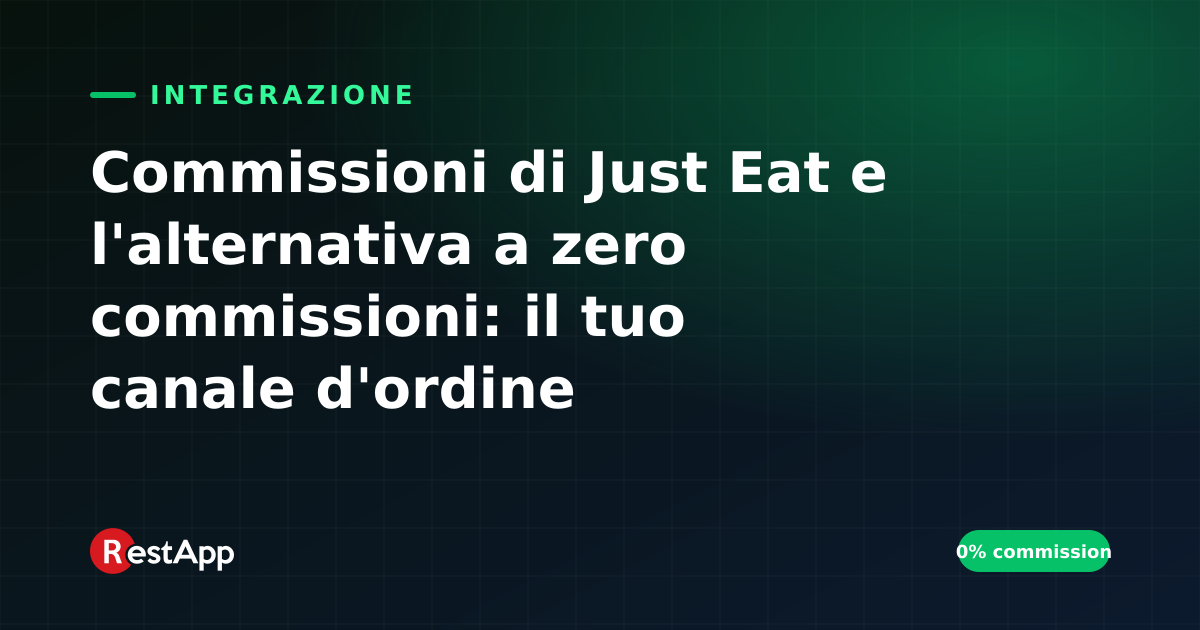 Commissioni di Just Eat e l'alternativa a zero commissioni: il tuo canale d'ordine