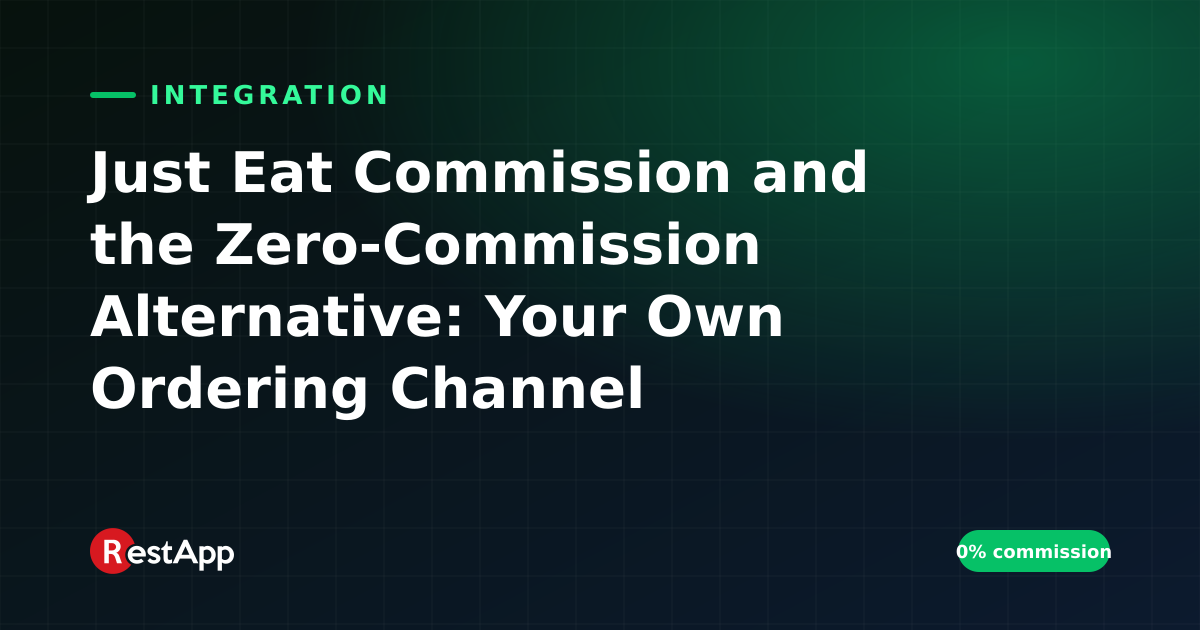 Just Eat Commission and the Zero-Commission Alternative: Your Own Ordering Channel