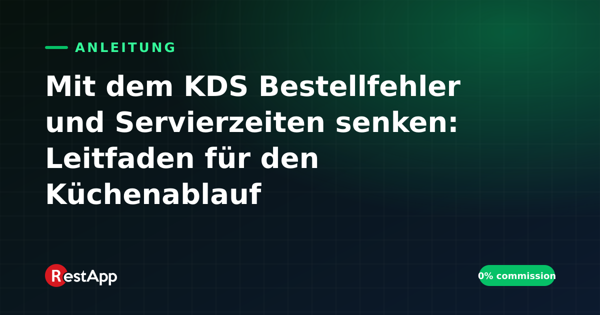 Mit dem KDS Bestellfehler und Servierzeiten senken: Leitfaden für den Küchenablauf