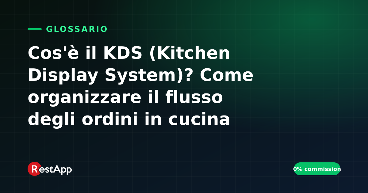 Cos'è il KDS (Kitchen Display System)? Come organizzare il flusso degli ordini in cucina