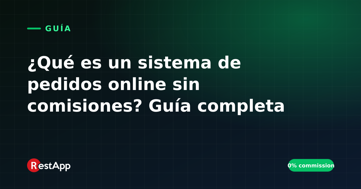 ¿Qué es un sistema de pedidos online sin comisiones? Guía completa