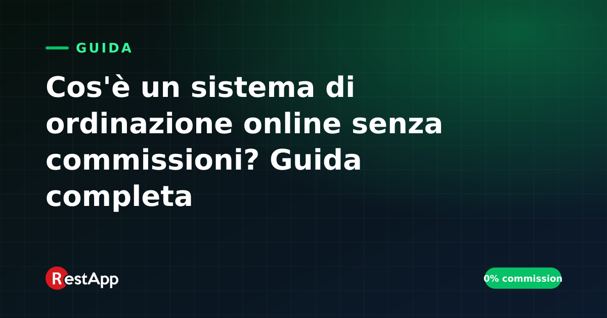 Cos'è un sistema di ordinazione online senza commissioni? Guida completa