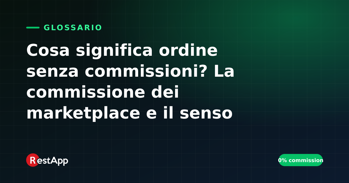 Cosa significa ordine senza commissioni? La commissione dei marketplace e il senso dello 0% di commissione