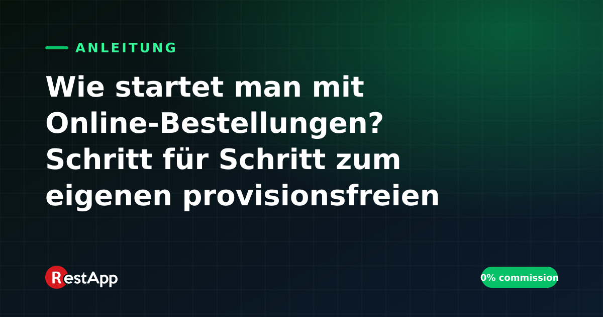 Wie startet man mit Online-Bestellungen? Schritt für Schritt zum eigenen provisionsfreien Kanal