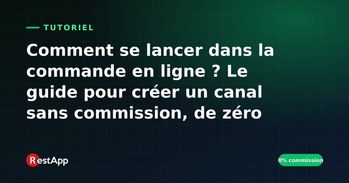 Comment se lancer dans la commande en ligne ? Le guide pour créer un canal sans commission, de zéro