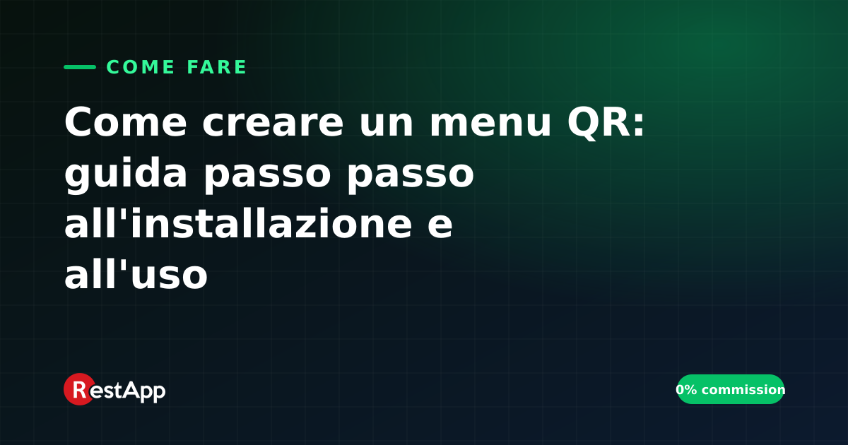 Come creare un menu QR: guida passo passo all'installazione e all'uso