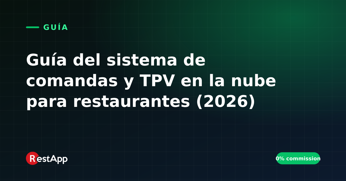 Guía del sistema de comandas y TPV en la nube para restaurantes (2026)