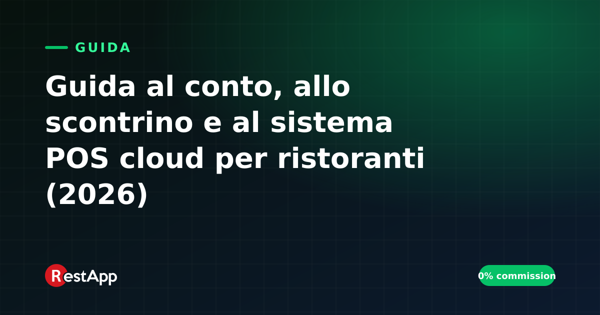 Guida al conto, allo scontrino e al sistema POS cloud per ristoranti (2026)