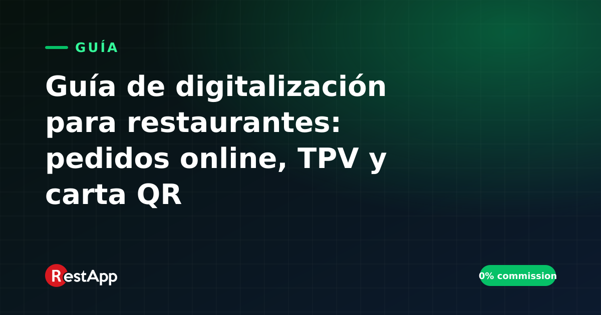 Guía de digitalización para restaurantes: pedidos online, TPV y carta QR