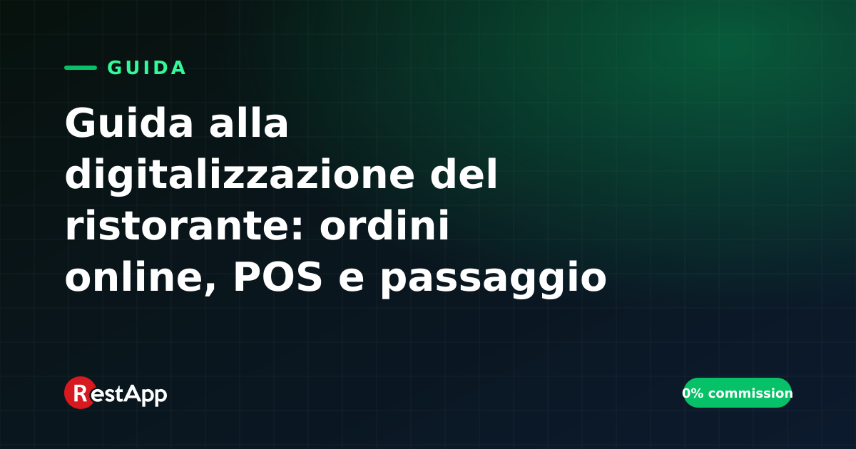 Guida alla digitalizzazione del ristorante: ordini online, POS e passaggio al menu QR
