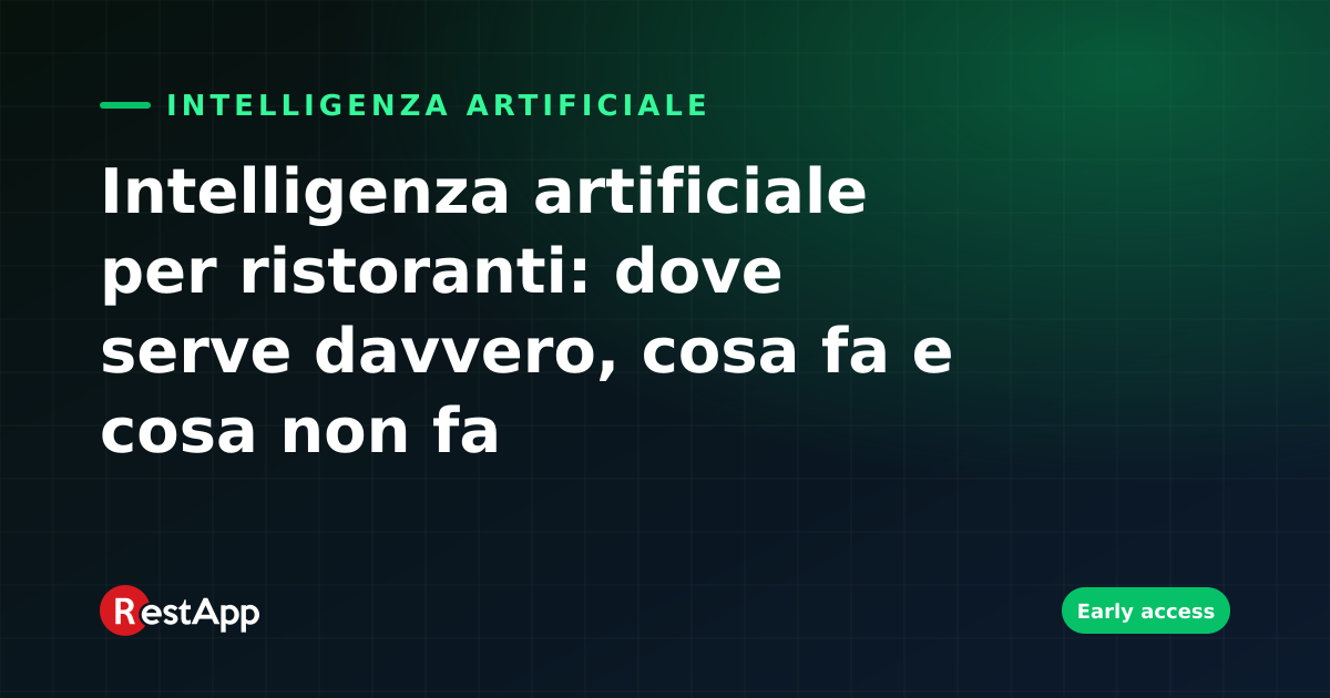 Intelligenza artificiale per ristoranti: dove serve davvero, cosa fa e cosa non fa