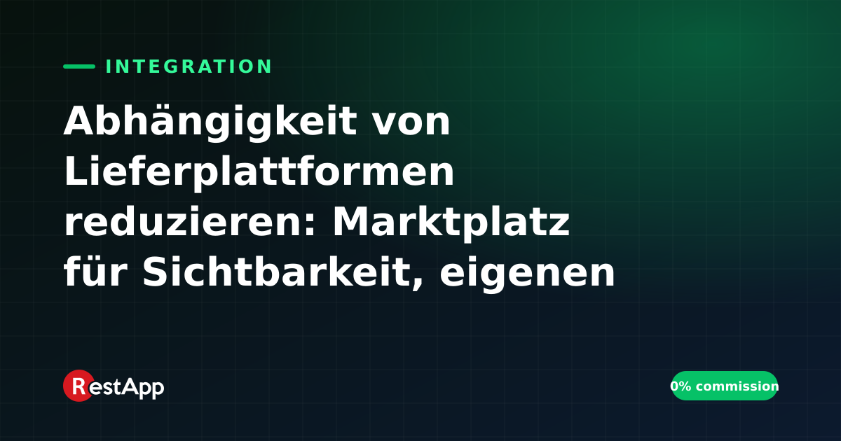 Abhängigkeit von Lieferplattformen reduzieren: Marktplatz für Sichtbarkeit, eigenen Kanal für den Gewinn nutzen
