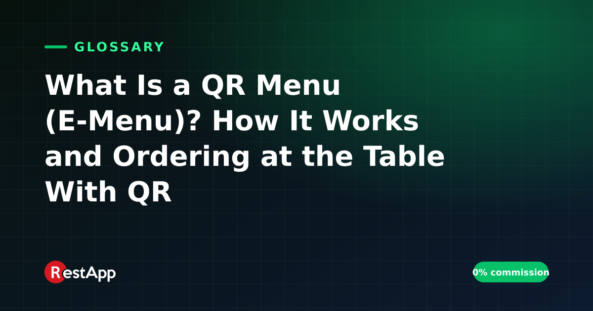 What Is a QR Menu (E-Menu)? How It Works and Ordering at the Table With QR