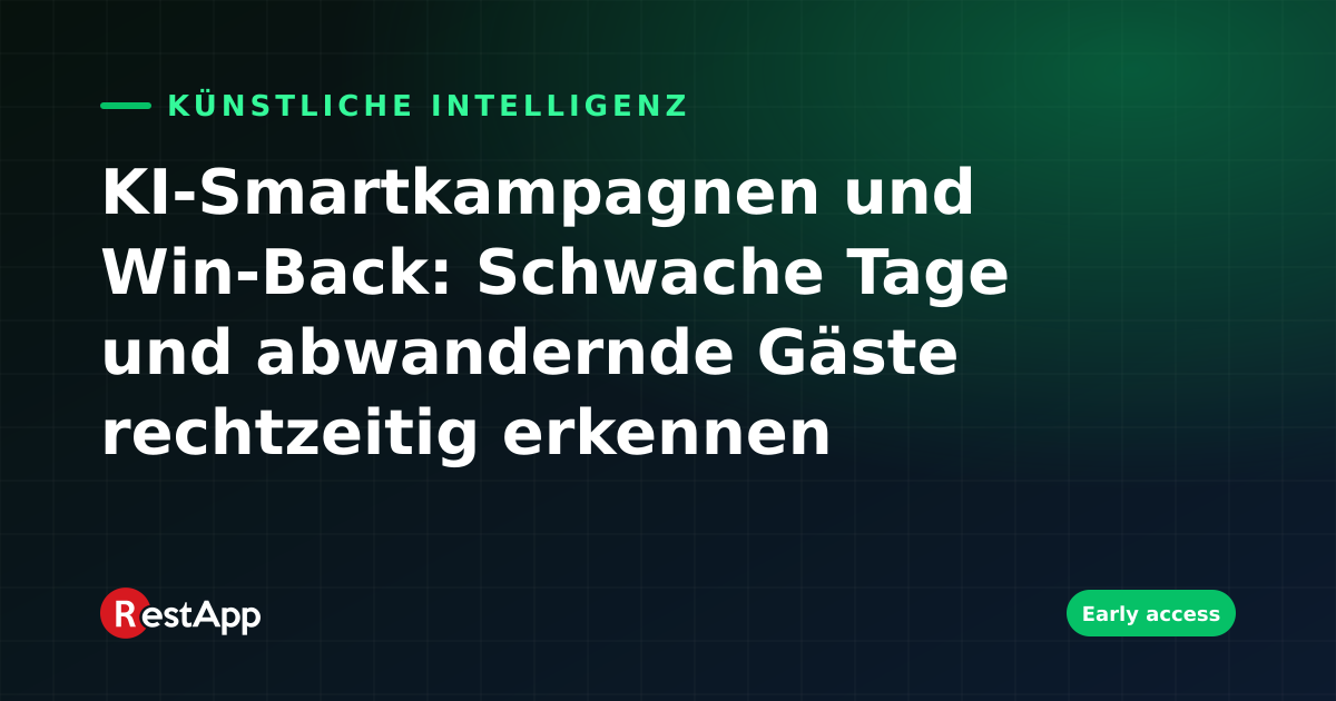 KI-Smartkampagnen und Win-Back: Schwache Tage und abwandernde Gäste rechtzeitig erkennen