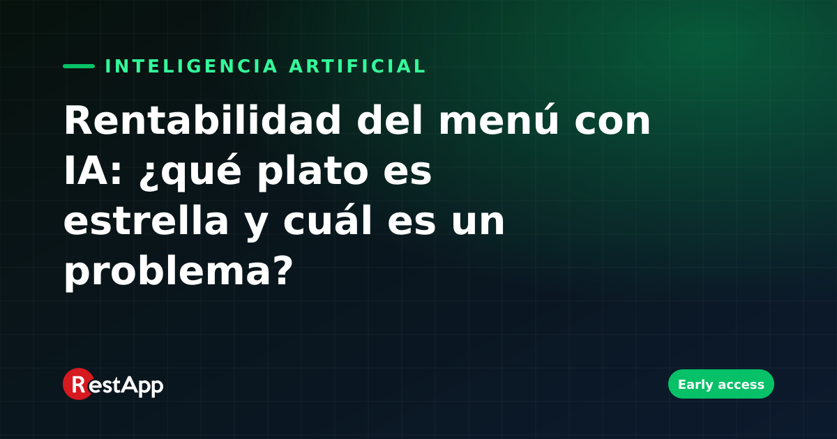 Rentabilidad del menú con IA: ¿qué plato es estrella y cuál es un problema?