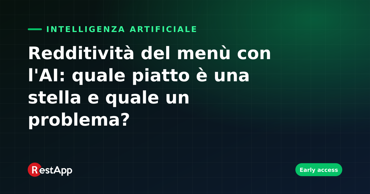 Redditività del menù con l'AI: quale piatto è una stella e quale un problema?