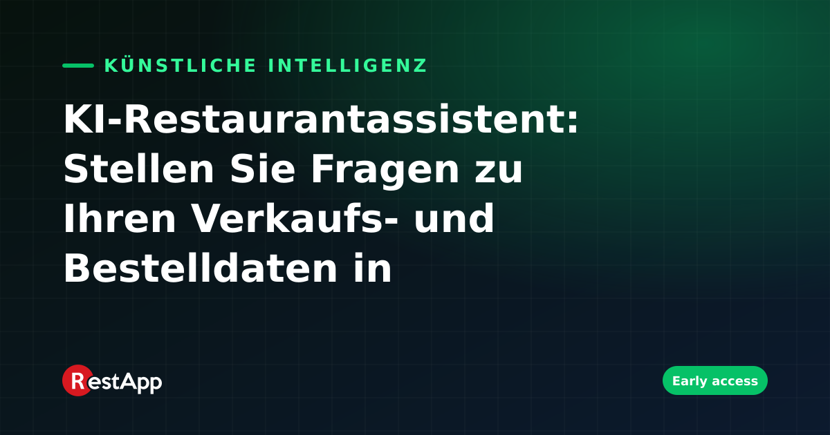 KI-Restaurantassistent: Stellen Sie Fragen zu Ihren Verkaufs- und Bestelldaten in natürlicher Sprache