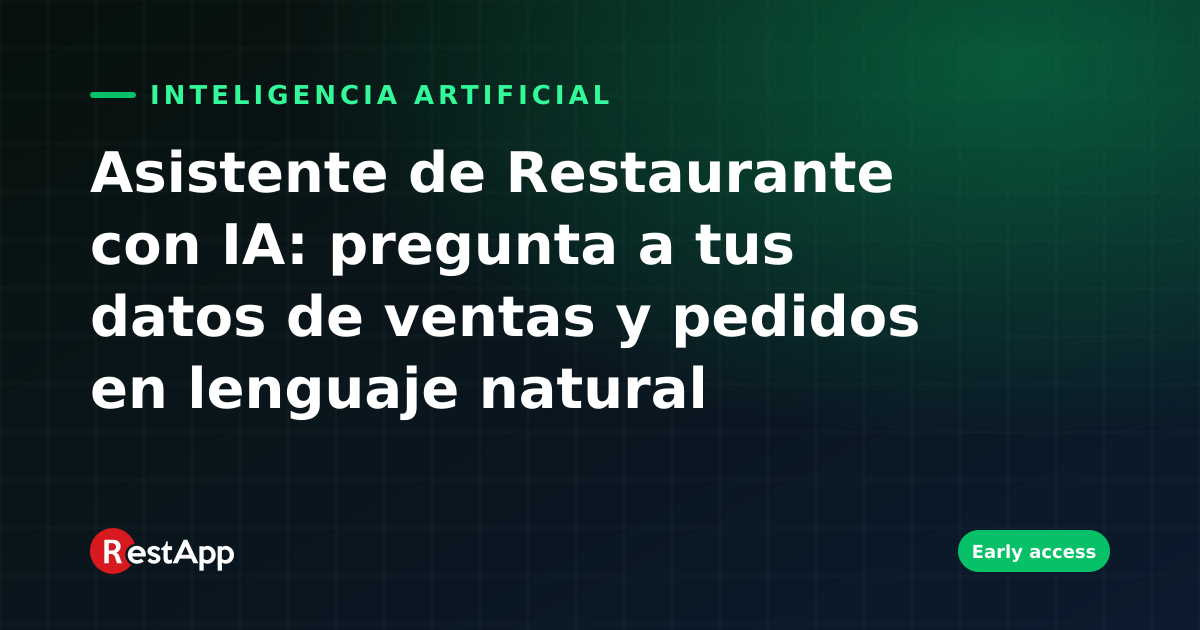 Asistente de Restaurante con IA: pregunta a tus datos de ventas y pedidos en lenguaje natural