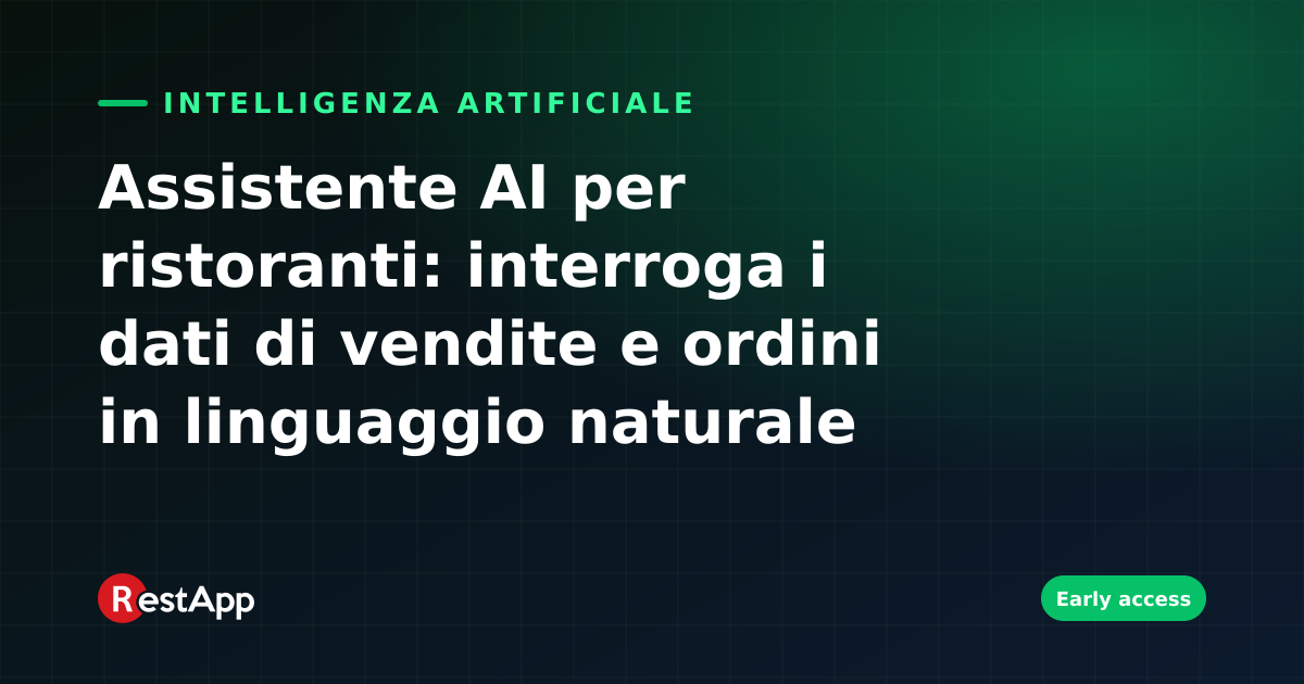 Assistente AI per ristoranti: interroga i dati di vendite e ordini in linguaggio naturale