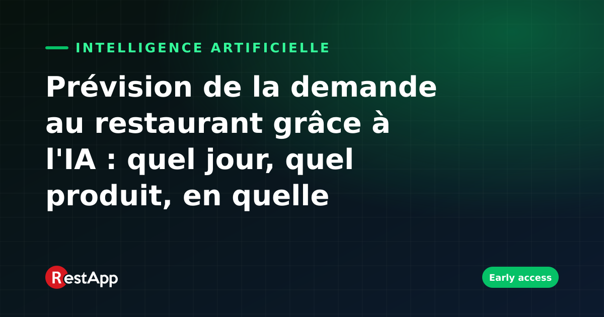 Prévision de la demande au restaurant grâce à l'IA : quel jour, quel produit, en quelle quantité ?