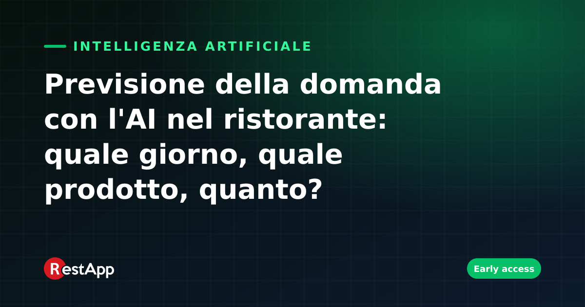 Previsione della domanda con l'AI nel ristorante: quale giorno, quale prodotto, quanto?