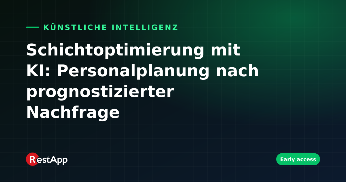 Schichtoptimierung mit KI: Personalplanung nach prognostizierter Nachfrage